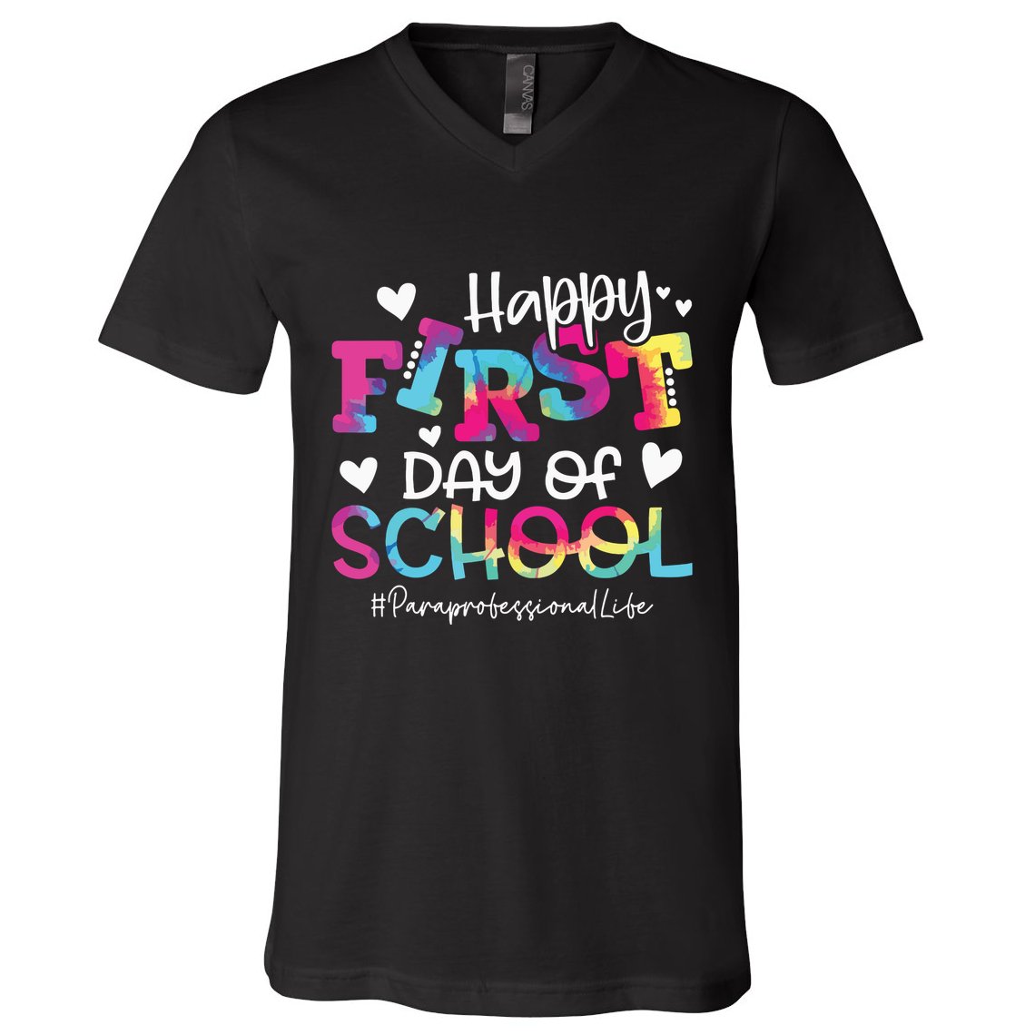 Tie Dye Paraprofessional Happy First Day Of School Funny V-Neck T-Shirt