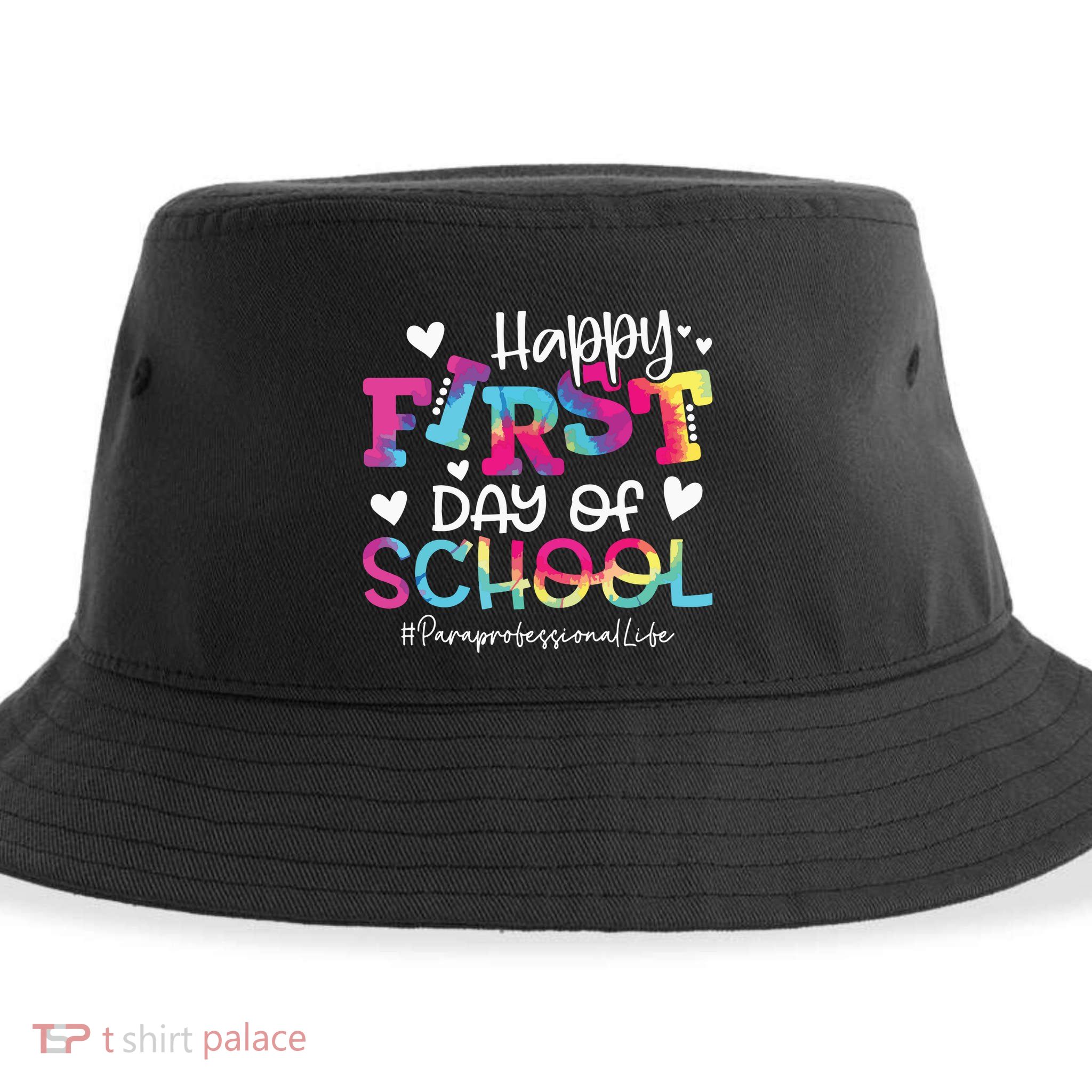 Tie Dye Paraprofessional Happy First Day Of School Funny Sustainable Bucket Hat