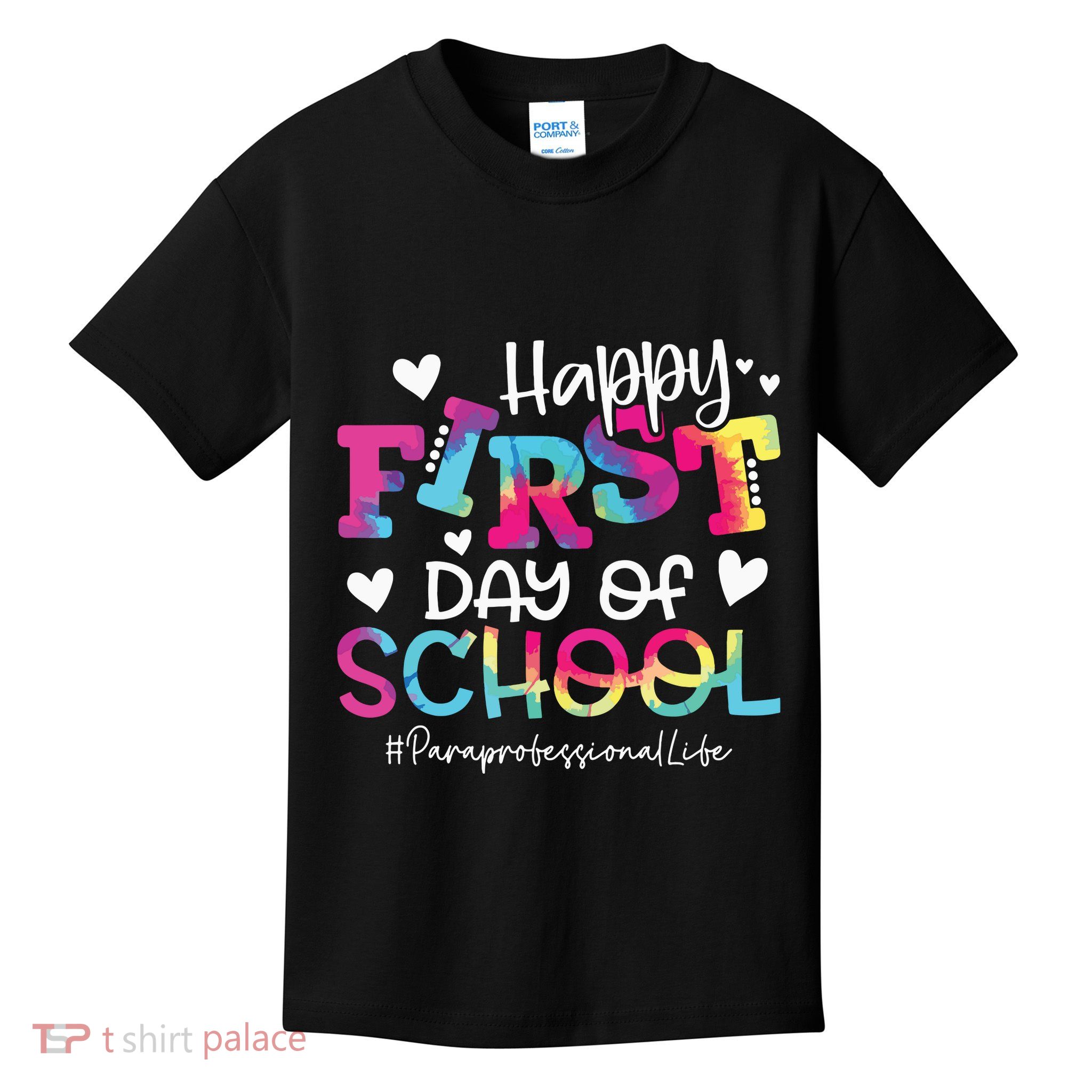 Tie Dye Paraprofessional Happy First Day Of School Funny Kids T-Shirt