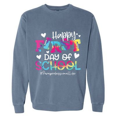Tie Dye Paraprofessional Happy First Day Of School Funny Garment-Dyed Sweatshirt
