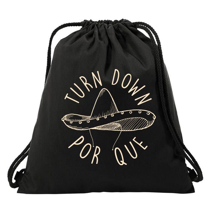 Turn Down Por Que Sombrero Cinco De Mayo Drawstring Bag