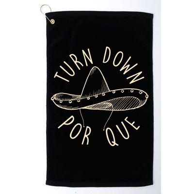 Turn Down Por Que Sombrero Cinco De Mayo Golf Towel
