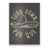 Turn Down Por Que Sombrero Cinco De Mayo Poster
