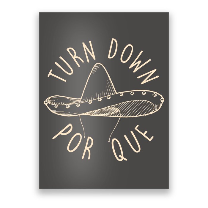 Turn Down Por Que Sombrero Cinco De Mayo Poster