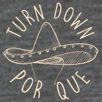 Turn Down Por Que Sombrero Cinco De Mayo Poster