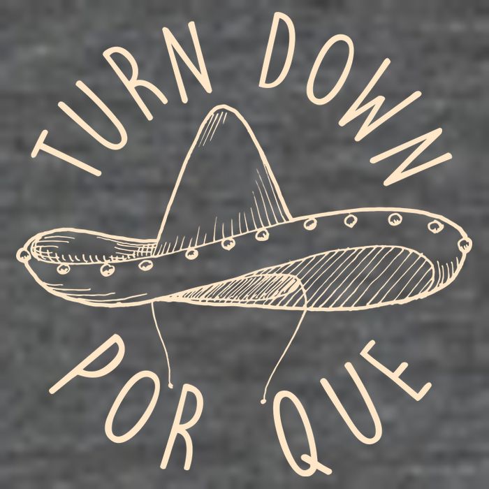 Turn Down Por Que Sombrero Cinco De Mayo Poster