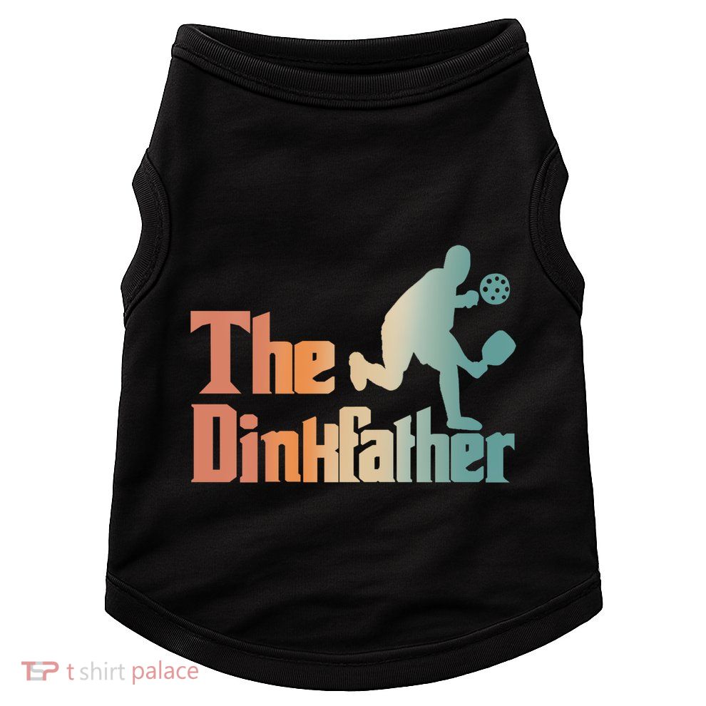 The Dinkfather Pickleball Dad Funny Pickleball FatherS Day Cool Gift Doggie Tank
