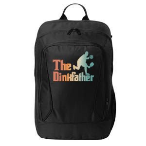 The Dinkfather Pickleball Dad Funny Pickleball FatherS Day Cool Gift City Backpack