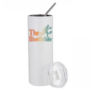 The Dinkfather Pickleball Dad Funny Pickleball FatherS Day Cool Gift Stainless Steel Tumbler