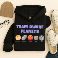 Team Dwarf Planets Pluto Funny Astronomy Science Hoodie