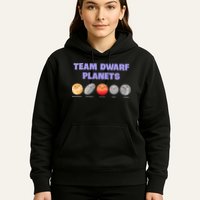 Team Dwarf Planets Pluto Funny Astronomy Science Hoodie