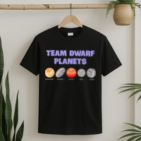 Team Dwarf Planets Pluto Funny Astronomy Science T-Shirt