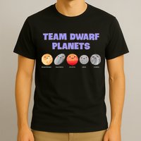 Team Dwarf Planets Pluto Funny Astronomy Science T-Shirt