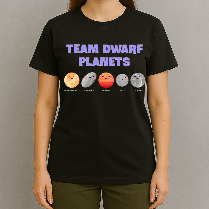 Team Dwarf Planets Pluto Funny Astronomy Science T-Shirt