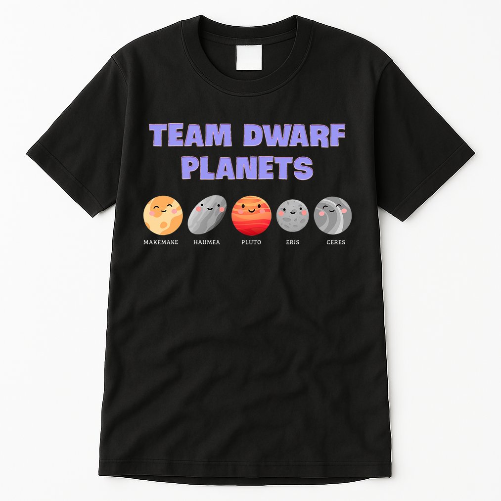 Team Dwarf Planets Pluto Funny Astronomy Science Tall T-Shirt