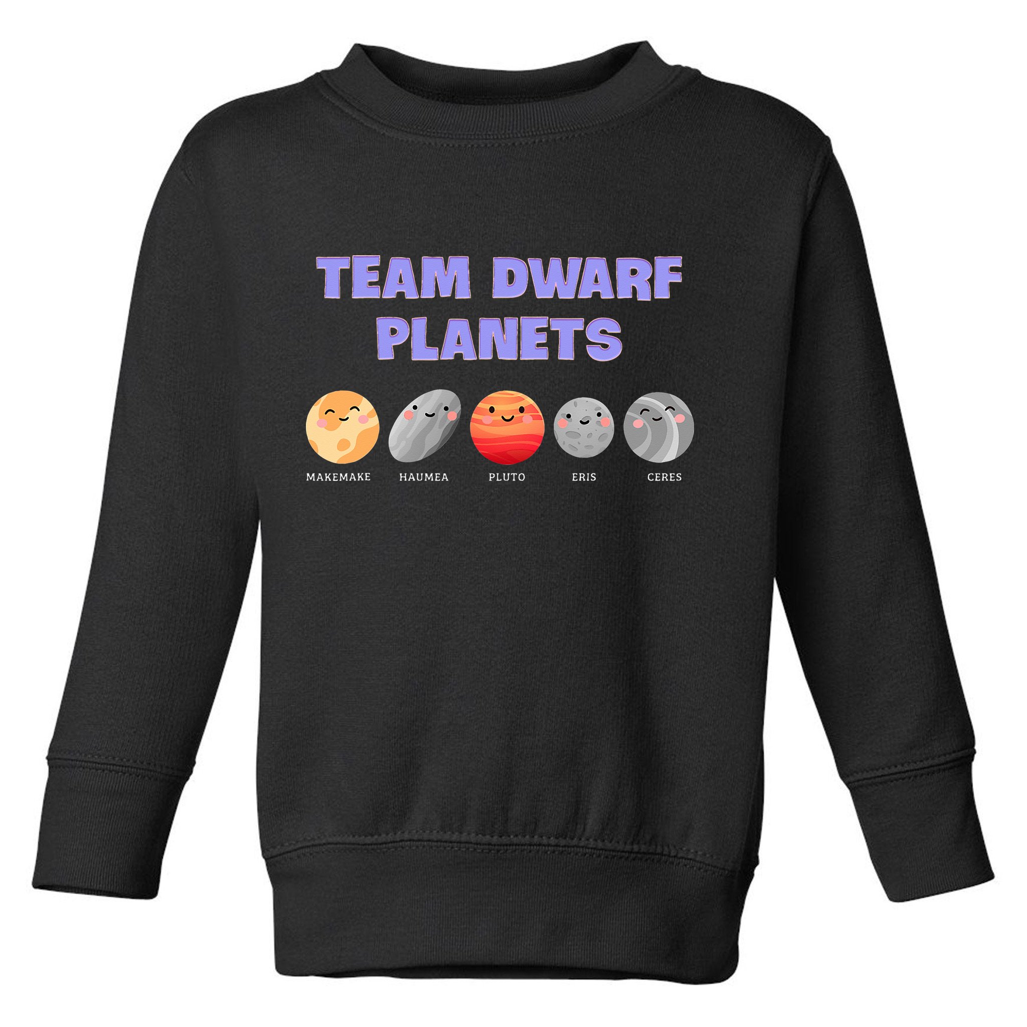 Team Dwarf Planets Pluto Funny Astronomy Science Toddler Sweatshirt