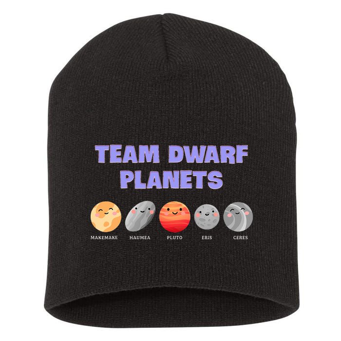 Team Dwarf Planets Pluto Funny Astronomy Science Short Acrylic Beanie