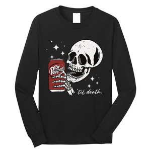 Till Death Pepper Skeleton Halloween Skeleton Drink Pepper Long Sleeve Shirt