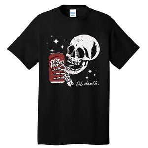 Till Death Pepper Skeleton Halloween Skeleton Drink Pepper Tall T-Shirt