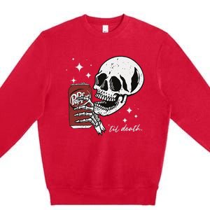 Till Death Pepper Skeleton Halloween Skeleton Drink Pepper Premium Crewneck Sweatshirt