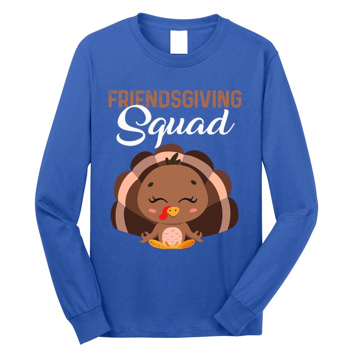 Thanksgiving Day Party Friendsgiving Squad Meditation Turkey Meaningful Gift Long Sleeve Shirt