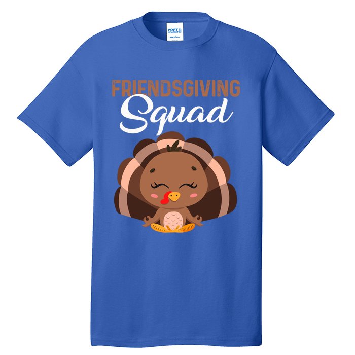 Thanksgiving Day Party Friendsgiving Squad Meditation Turkey Meaningful Gift Tall T-Shirt