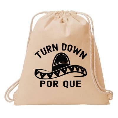 Turn Down Por Que Funny Cinco Mayo Mexican Fiesta Drawstring Bag
