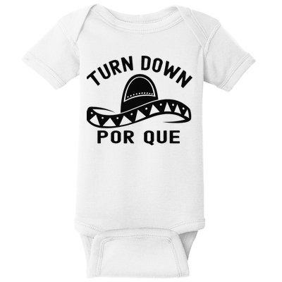 Turn Down Por Que Funny Cinco Mayo Mexican Fiesta Baby Bodysuit