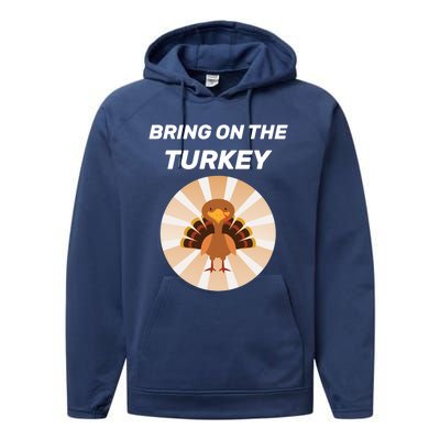 Thanksgiving Dinner Preparation Bring On The Turkey Family Gift Performance Fleece Hoodie