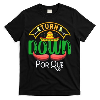 Turn Down Porque Funny Taco Music Pun Cinco De Mayo T-Shirt
