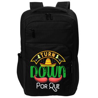 Turn Down Porque Funny Taco Music Pun Cinco De Mayo Impact Tech Backpack