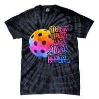 Tie Dye Pickleball Player Paddleball Lover Dink Funny Tie-Dye T-Shirt