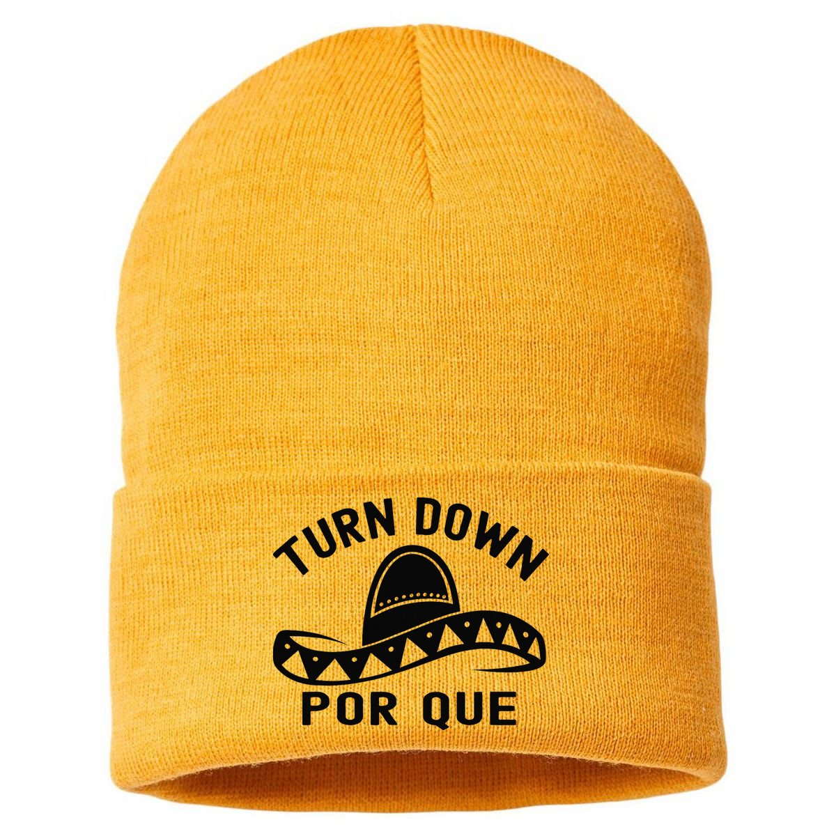 Turn Down Por Que Funny Cinco Mayo Mexican Fiesta Man Sustainable Knit Beanie