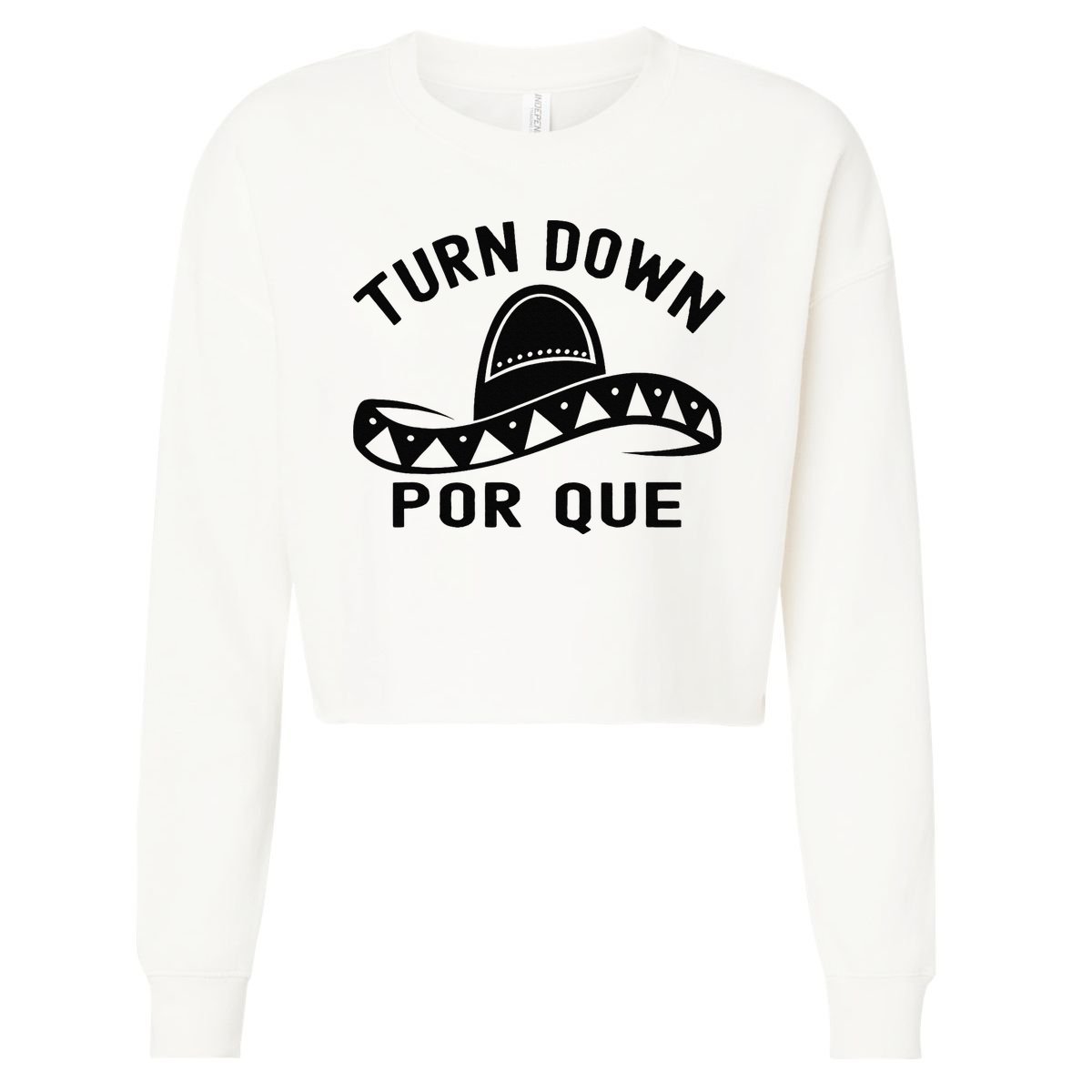 Turn Down Por Que Funny Cinco Mayo Mexican Fiesta Man Cropped Pullover Crew
