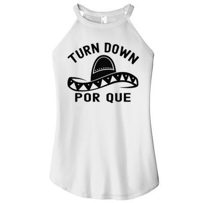 Turn Down Por Que Funny Cinco Mayo Mexican Fiesta Man Women's Perfect Tri Rocker Tank