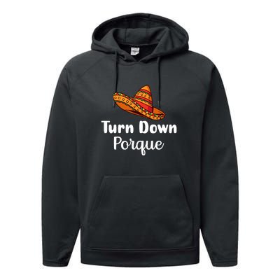 Turn Down Por Que Funny Cinco Mayo Mexican Fiesta Man Women Performance Fleece Hoodie