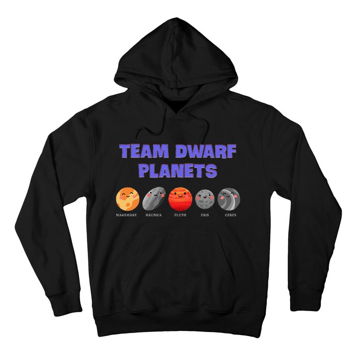 Team Dwarf Planets Pluto Funny Astronomy Science Hoodie