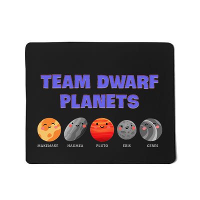Team Dwarf Planets Pluto Funny Astronomy Science Mousepad