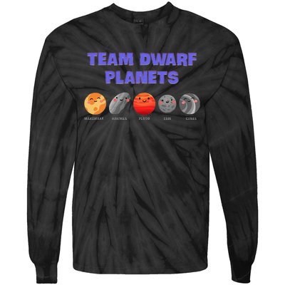 Team Dwarf Planets Pluto Funny Astronomy Science Tie-Dye Long Sleeve Shirt