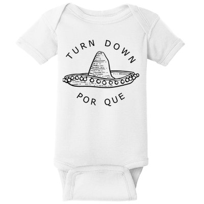 Turn Down Por Que Funny Cinco Mayo Mexican Fiesta Baby Bodysuit
