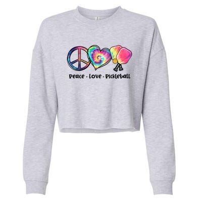 Tie Dye Peace Love Pickleball Lovers Cute Pickleball Meaningful Gift Cropped Pullover Crew