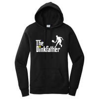 The Dinkfather Pickleball Fathers Day Gift Women's Pullover Hoodie