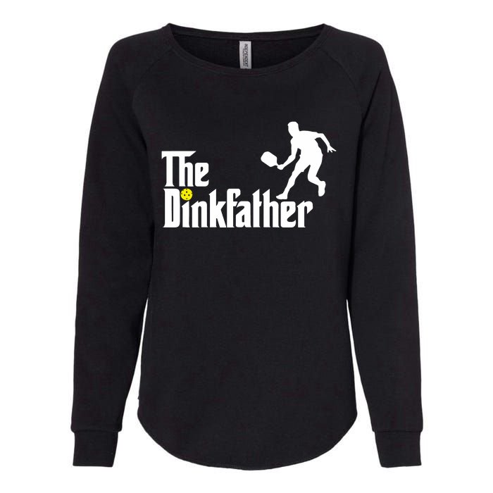 The Dinkfather Pickleball Fathers Day Gift Womens California Wash Sweatshirt