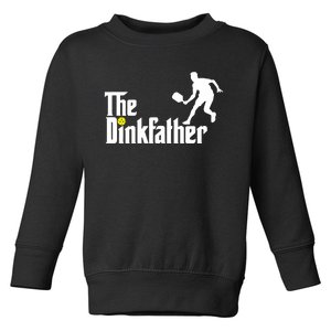 The Dinkfather Pickleball Fathers Day Gift Toddler Sweatshirt