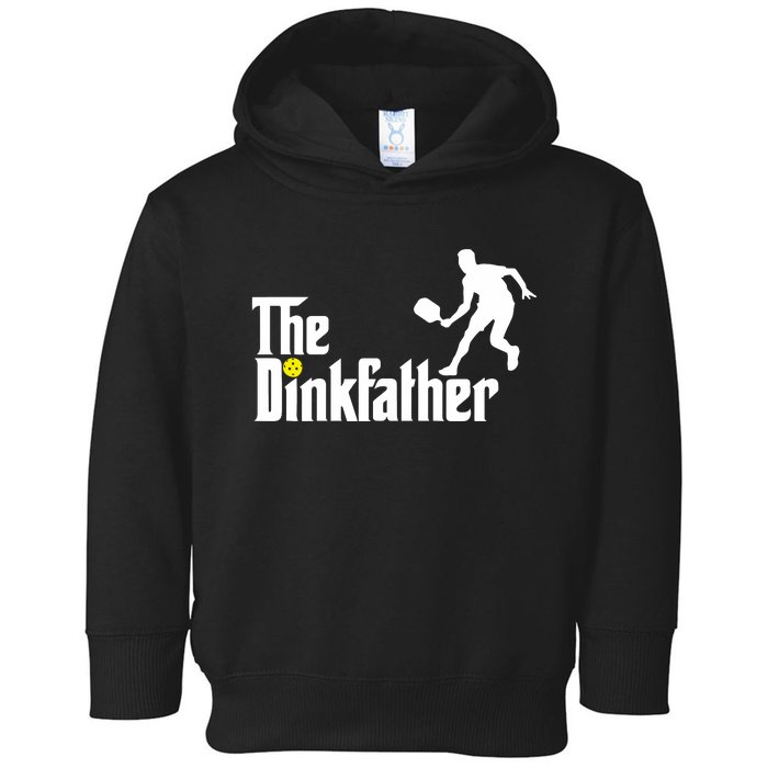 The Dinkfather Pickleball Fathers Day Gift Toddler Hoodie