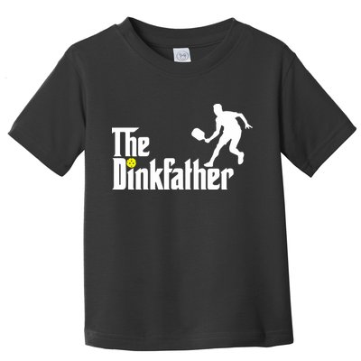 The Dinkfather Pickleball Fathers Day Gift Toddler T-Shirt