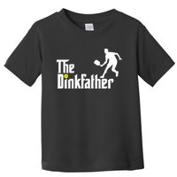 The Dinkfather Pickleball Fathers Day Gift Toddler T-Shirt