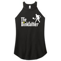 The Dinkfather Pickleball Fathers Day Gift Women's Perfect Tri Rocker Tank