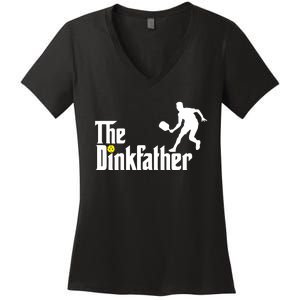 The Dinkfather Pickleball Fathers Day Gift Women's V-Neck T-Shirt