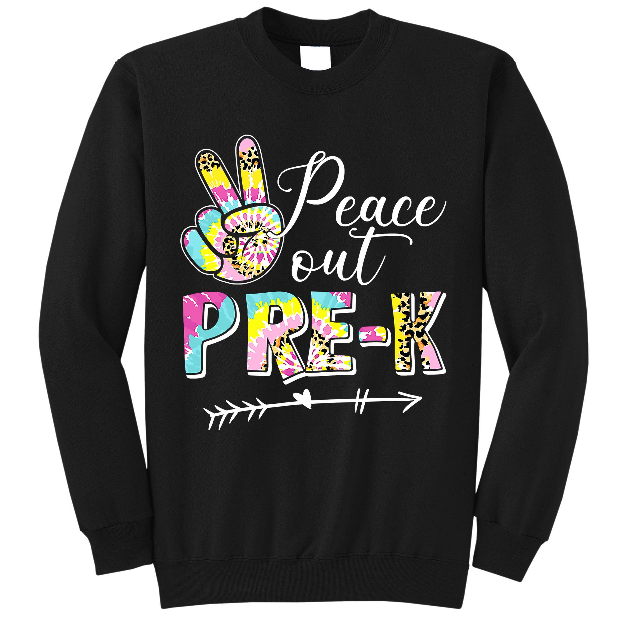 Tie Dye Peace Out PreK Last Day Of School Summer Beach Tall Sweatshirt